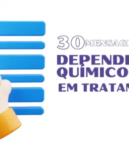 30 Mensagens para Dependentes Químicos em Tratamento 30 Mensagens para Dependentes Químicos em Tratamento